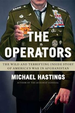 Operators: The Wild and Terrifying Inside Story of America